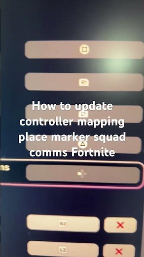How to update controller mapping place marker squad comms Fortnite