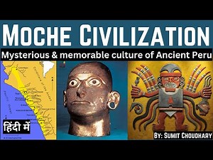 Moche Civilization : History of the Pre-Columbian Culture of Peru