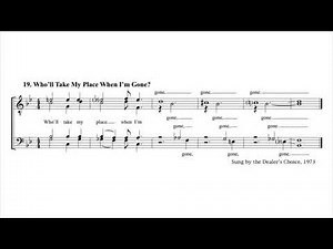 19. Who’ll Take My Place When I’m Gone?