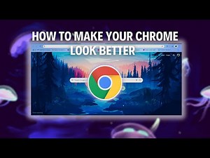 Make Chrome Look Better | Easy Google Chrome Customization &Theme (Simple and Updated 2025)