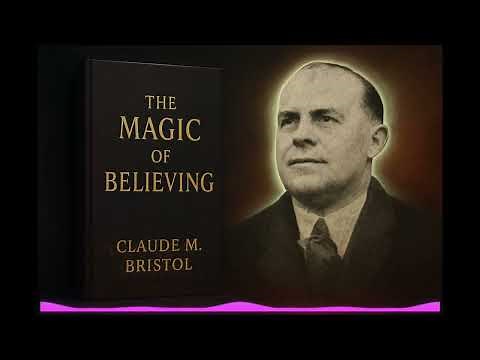 The Magic of Believing by Claude M. Bristol | Full Audiobook