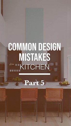 Common Design Mistakes in the KITCHEN (Part 5 of 5) | Julie Khuu YouTube Design Channel