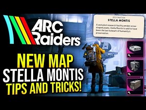 Arc Raiders - New Stella Montis Map Guide, Tips and Tricks