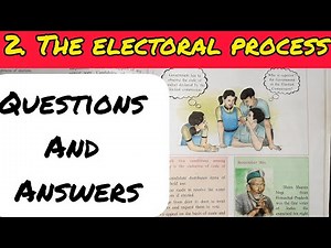 2. THE ELECTORAL PROCESS QUESTIONS AND ANSWERS - CIVICS/POLITICAL SCIENCE CLASS 10 CHAPTER 2 - SSC