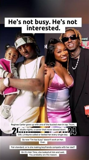 Reginae Carter Says Lil Wayne Ruined "I'm Too Busy" for Every Man