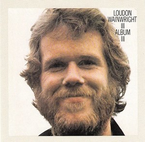 Loudon Wainwright III - Album III