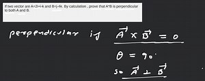 If two vector are A=2i+j-k and B=j-4k. By calculation , prove t... | Filo