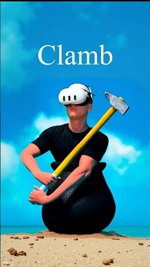 THE HARDEST VR GAME | CLAMB (Getting Over It VR)
