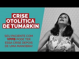 Tumarkin's otolithic crisis in a patient with BPPV after performing the Epley maneuver | Fernanda...