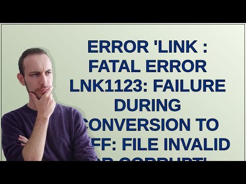 Error 'LINK : fatal error LNK1123: failure during conversion to COFF: file invalid or corrupt' af...