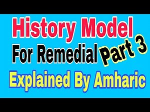 🔴History Model Exam for Remedial Part 3 By Amharic Language