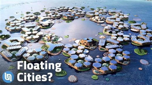 Our Future of Living on the Water - Floating Cities?
