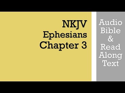 Ephesians 3 - NKJV (Audio Bible & Text)