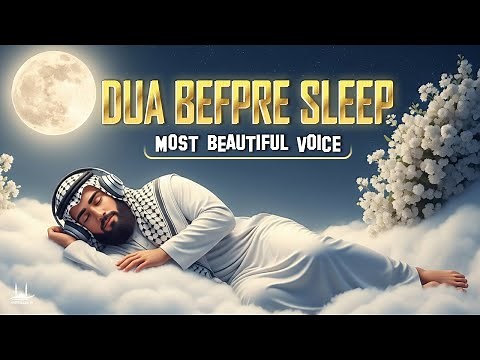 Dua Before Sleep - دعاء قبل النوم | Ultimate Prayer for Peaceful Night & Protection | Habibullah TV