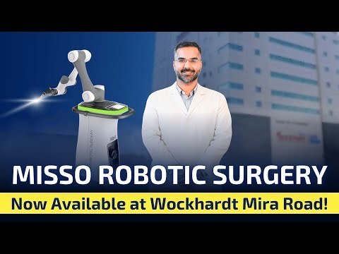 Cutting-Edge MISSO Robotic Surgery at Wockhardt Hospital Mira Road | Dr. Supreet Bajwa
