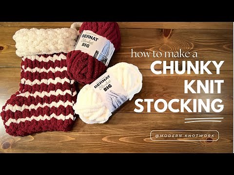 How to HAND KNIT a CHUNKY STOCKING | Step by step tutorial & beginner friendly