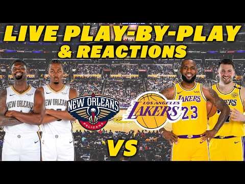 New Orleans Pelicans vs Los Angeles Lakers | Live Play-By-Play & Reactions