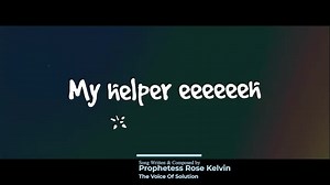 4.5K views · 400 reactions | My helper by prophetess Rose Kelvin..Take a listen... https://youtu.be/lQwJ5wF6MFc | Prophetess Rose Kelvin Ministry | Facebook
