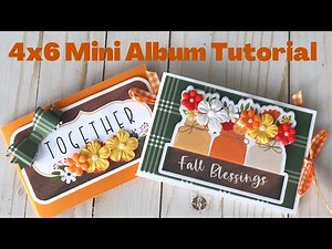 4x6 Fall Mini Album Tutorial