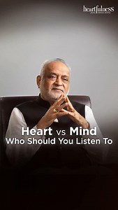 Do you feel a need to choose between your heart and your mind? Why choose one over the other, when both are here to guide you? When the heart is calm and the mind is clear, they work in harmony and this is possible through Heartfulness meditation. Meditate and let both heart and mind lead you towards the right path. | Heartfulness