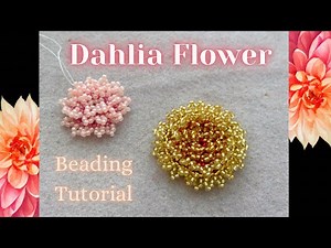 Dahlia Flower Technique Beading Tutorial | Beading a fluffy flower head in Right Angle Weave