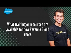 What training or resources are available for new Revenue Cloud users