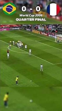 Brazil vs france | World cup 2006 Quarter final