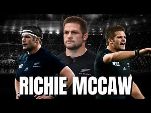Richie McCaw: The Greatest All Blacks Captain in History!