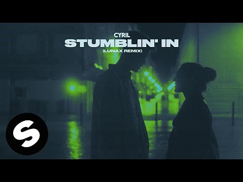 CYRIL - Stumblin' In (LUNAX Remix) [Official Audio]
