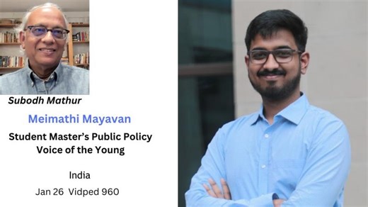 960 Meimathi Mayavan India Student Master s Public Policy Voice of the Young Jan 26 | Subodh Mathur
