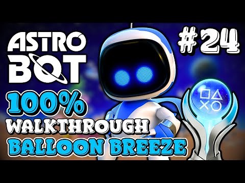 Astro Bot - 100% Walkthrough (Balloon Breeze) ALL Bots, Puzzle Pieces and Secret Exit!
