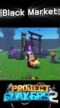 จุดเกิดBlack Market ในเกม Project Slayer 2 #roblox #projectslayersroblox