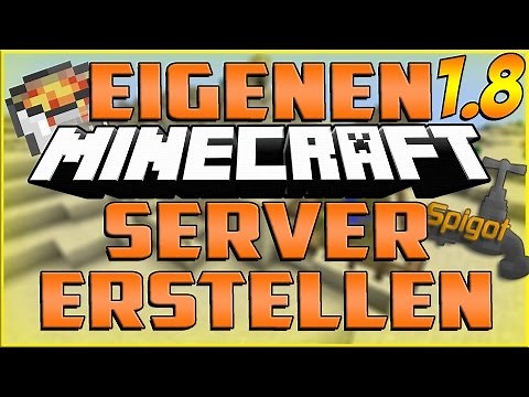 Eigenen Minecraft Server Erstellen - 1.8 - DEUTSCH - OHNE HAMACHI