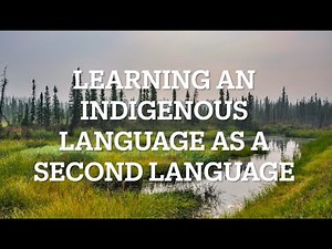 Learning an Indigenous Language as a Second Language