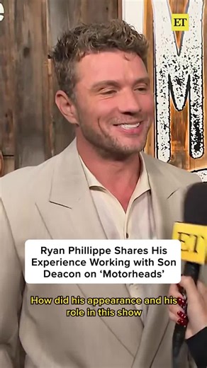 Entertainment Tonight on Instagram: "Ryan Phillippe feels 'blessed and grateful' to be working alongside his son, Deacon, on 'Motorheads.'"