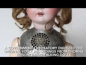 Child’s toy or the voice of nightmares? Listen to the Edison talking doll