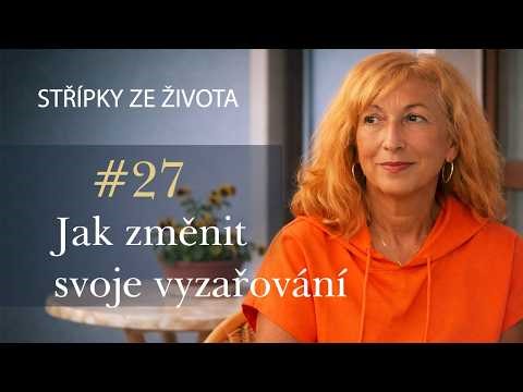 Střípky ze života #27: Jak změnit svoje vyzařování