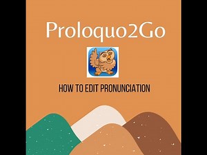 AAC: How to change the pronunciation in Proloquo2Go Communication application