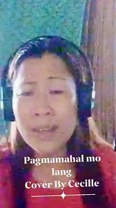 Pagmamahal mo lang Song By Hannah Precillas/Cover By Cecille Peñatorre #ctto #cover #highlight #song #followers #fbreelsvideo | Cecille Peñatorre