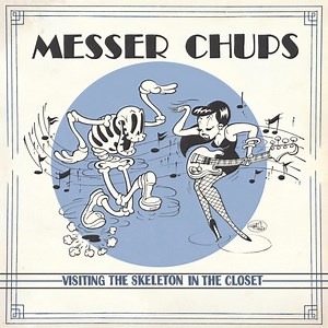 Messer Chups - Visiting The Skeleton In The Closet