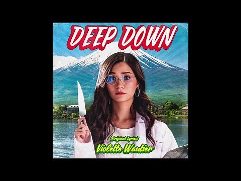 Violette Wautier - Deep Down (Original Lyrics) (Audio)
