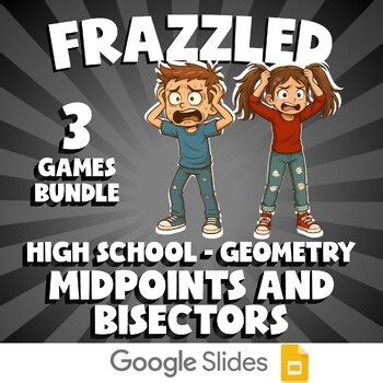 3 FRAZZLED Math Games - Midpoints and Bisectors - Geometry No Prep Activity