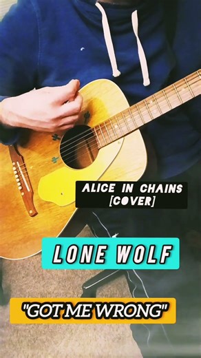 "Got Me Wrong" (Intro/Verse) - Alice in Chains [Acoustic Guitar Cover] By LoNe WolF