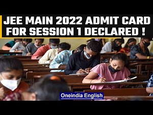 JEE Main 2022: Admit card for session 1 released by NTA | Oneindia News *education