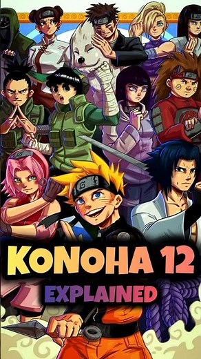 Who are The Konoha 12 in Naruto Explained | Anime BLAH