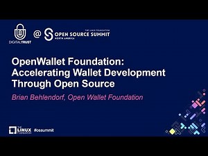 OpenWallet Foundation: Accelerating Wallet Development Through Open Source - Brian Behlendorf