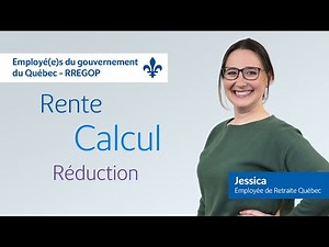 RREGOP : c’est quoi, la rente réduite à partir de 55 ans? | Employé(e)s du gouvernement du Québec