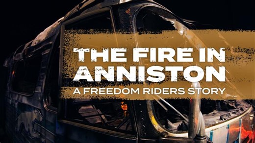 The Fire in Anniston - A Freedom Riders Story | ONE East Alabama