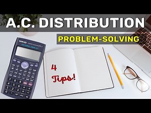 4 Tips to solve the problems based on A.C. Distribution.