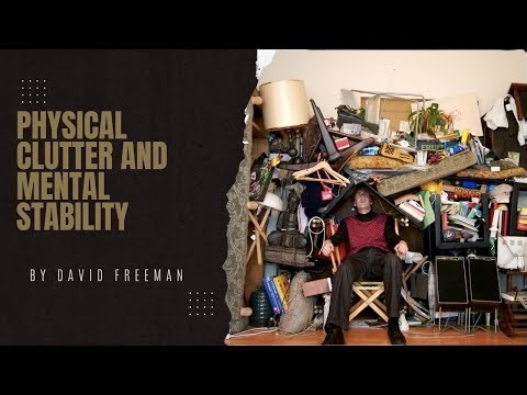 Is That Really In The Bible? 1-Physical Clutter and Mental Stability. By David Freeman
